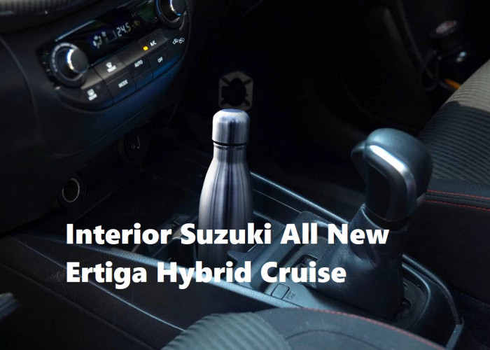 Fitur Keren Banget! Yuk Intip Kelebihan Suzuki All New Ertiga Hybrid Cruise