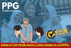 4 Indikator Penilaian Ujian Kinerja (UKin) PPG Guru Tertentu Tahap 2