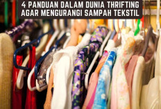 4 Panduan dalam Dunia Thrifting agar Mengurangi Sampah Tekstil