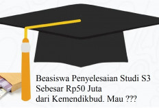Mantap Nih, Ada Beasiswa Rp50 Juta Penyelesaian Studi S3 dari Kemendikbud. Mau?