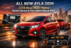 All New Ayla 2026 Mengguncang Pasar LCGC, Mobil Murah yang Terlihat dan Terasa Mahal
