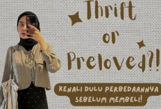 Beda Preloved dan Thrifting: Ini Rahasia Barang Bekas Branded Murah yang Wajib Kamu Tahu