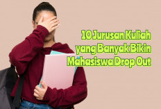 Nyerah di Tengah Jalan! Inilah 10 Jurusan Kuliah yang Banyak Bikin Mahasiswa Drop Out