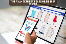 Tips Aman Terhindar dari Online Shop Bodong