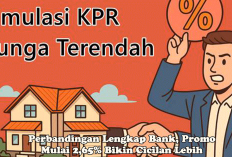 KPR Bunga Rendah 2026: Perbandingan Lengkap Bank, Promo Mulai 2,65% Bikin Cicilan Lebih Ringan!