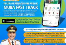 Penduduk Muba Bisa Sampaikan Keluhan Secara Online Melalui Aplikasi Muba Fast Track