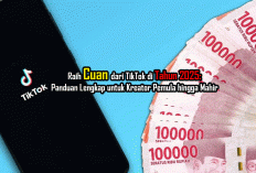 Raih Cuan dari TikTok di Tahun 2025: Panduan Lengkap untuk Kreator Pemula hingga Mahir