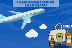 Ternyata Bawa Skincare ke Dalam Pesawat Ada Aturannya, Baca Sebelum Kena Sita
