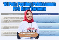 Inilah 10 Poin Penting Pelaksanaan PPG Guru Tertentu Tahap 3, Peserta Wajib Tahu!