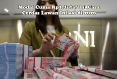 Modal Cuma Rp1 Juta? Ini Cara Cerdas Lawan Inflasi di 2026, Jangan Sampai Habis Diam-Diam!