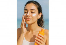 Begini Cara Penggunaan Sunscreen yang Benar