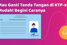 Ganti Tanda Tangan di e-KTP Ternyata Tak Semudah Itu, Ini Prosedur yang Wajib Diketahui!
