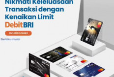 Mantap! Kenaikan Limit BRI, Nikmati Keleluasaan Transaksi untuk Nasabah