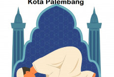 Jadwal Sholat Kota Palembang dan Sekitarnya, Selasa 2 Januari 2024
