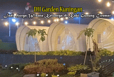 Viral! DH Garden Kuningan Jadi Surga Wisata Keluarga di Kaki Gunung Ciremai, Tiket Masuk Cuma Rp15 Ribuan