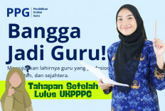 Info Bagi Peserta Lulus UKPPPG: Ini Tahapan Selanjutnya yang Harus Dilakukan