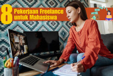 8 Pilihan Pekerjaan Freelance Ini Cocok Buat Mahasiswa, Modal Minim Profit Maksimal