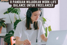 8 Panduan Wujudkan Work-Life Balance untuk Freelancer