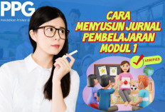 Cara Membuat Jurnal Pembelajaran Modul 1, Dijamin Lolos Validasi