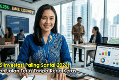 5 Investasi Paling Santai 2026! Cuan Jalan Terus Tanpa Kerja Keras, Ini Pilihan Terbaiknya