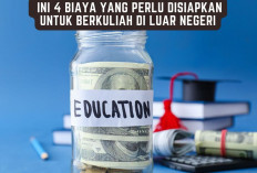 Selain Biaya Pendidikan, Ini 4 Biaya yang Perlu Disiapkan untuk Berkuliah di Luar Negeri