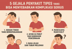 5 Gejala Penyakit Tipes yang Bisa Menyebabkan Komplikasi Serius
