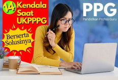 Hindari! Inilah 14 Kendala yang Ditemui Saat UKPPPG, Peserta Tahap 2 Wajib Tahu 