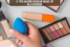 Kesulitan Membersihkan Makeup Waterproof? Ini 3 Tips nya!