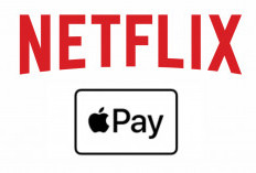 Netflix Putuskan Hubungan dengan Apple Pay, Pelanggan Kecewa dan Bingung!