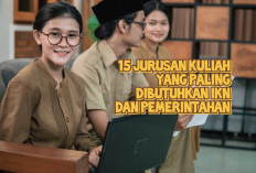 15 Jurusan Kuliah yang Paling Dibutuhkan IKN dan Pemerintahan, Banyak Banget Peluang Kerjanya