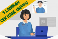 5 Langkah Cek Hasil UKPPPG, Bagi Peserta PPG Guru Tertentu Tahap 1