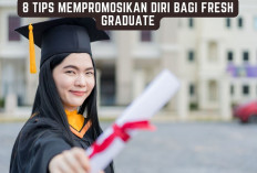 8 Tips Mempromosikan Diri bagi Fresh Graduate, Jangan Malu-Malu!