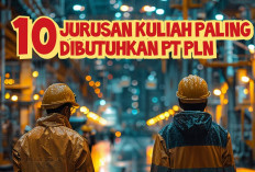 Mau Kerja di PLN? Ini 10 Jurusan Kuliah Paling Dibutuhkan BUMN Tersebut