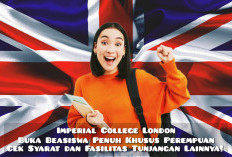 Buruan Daftar! Imperial College London Buka Pendaftaran Beasiswa Khusus Perempuan, Cek Syarat dan Prodinya