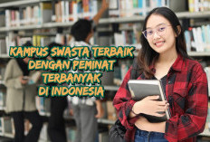 CEK! Berikut 5 Kampus Swasta yang Paling Diminati di Indonesia, Dijamin Gak Kalah Keren Kuliah Disini