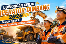 Lowongan Operator Tambang 2026 Membludak, Peluang Kerja Terbuka Lebar tapi Persaingan Kian Sengit
