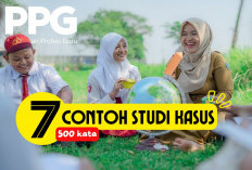 7 Contoh Studi Kasus 500 Kata UKPPPG, Peserta Tahap 2 Cek Yuk!