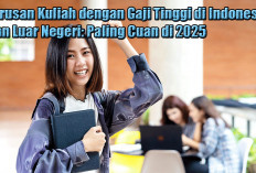 Mana Jurusan Kuliah yang Paling Menguntungkan di 2025? Intip Gaji Tertinggi di Indonesia dan Dunia