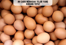 Hindari Jika Mau Sehat! Inilah 4 Cara Memasak Telur yang Kurang Tepat