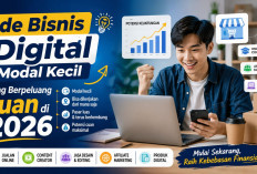 Peluang Bisnis Digital Bermodal Kecil dengan Potensi Keuntungan Besar di Tahun 2026