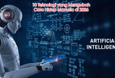 10 Teknologi yang Mengubah Cara Hidup Manusia di 2026: AI, Smart Glasses hingga Rumah Pintar