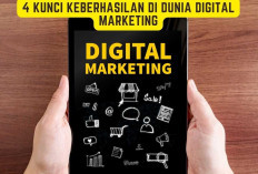 4 Kunci Keberhasilan di Dunia Digital Marketing