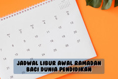 Berikut Jadwal Libur Awal Ramadan Bagi Dunia Pendidikan, Guru dan Siswa Perlu Catat