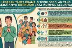 Lebaran Tanpa Drama: 5 Topik Obrolan yang Sebaiknya Dihindari Saat Kumpul Keluarga
