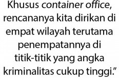 Container Office Antisipasi Begal