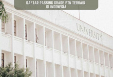 Daftar Passing Grade PTN Terbaik di Indonesia, Berdasarkan Prodi dengan Peminat Terbanyak