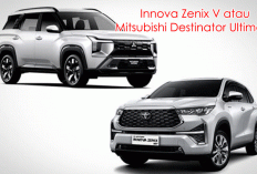 Selisih Rp1,9 Juta! Pilih Innova Zenix V atau Mitsubishi Destinator Ultimate? Duel Sulit di Kelas Rp480 Jutaan