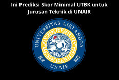 Ini Prediksi Skor Minimal UTBK untuk Jurusan Teknik di UNAIR, Adakah Jurusan Favoritmu?