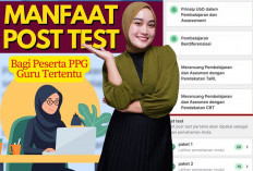 Tak Berdampak ke Nilai UKPPPG, Ini Manfaat Post Test PPG Guru Tertentu Tahap 3