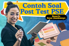 10 Contoh Soal Post Test PSE dan Kunci Jawabannya